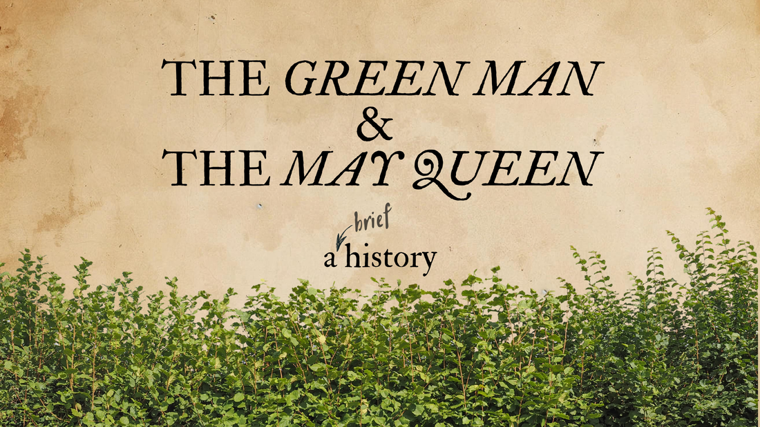 The Green Man & The May Queen